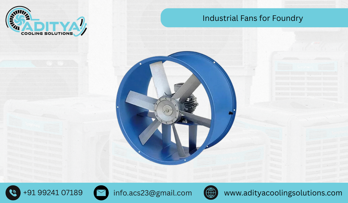 Industrial Fans for Foundry